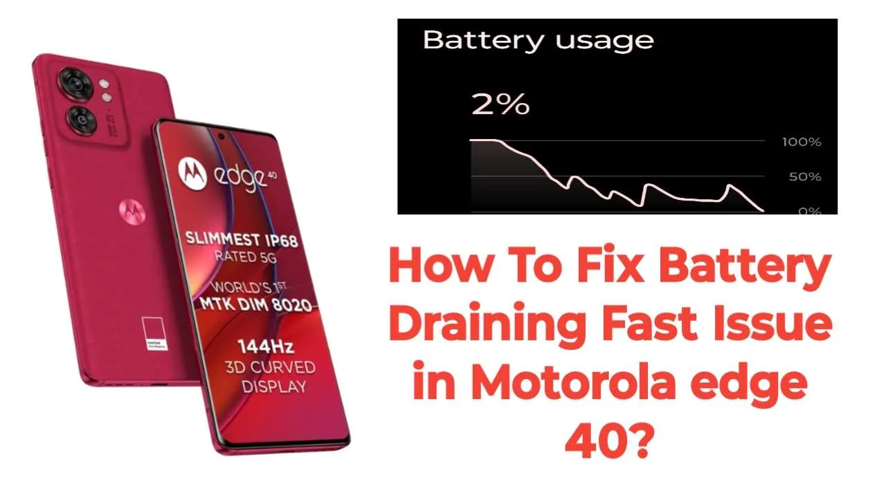 fix battery drain issue in Motorola edge 40 jpg