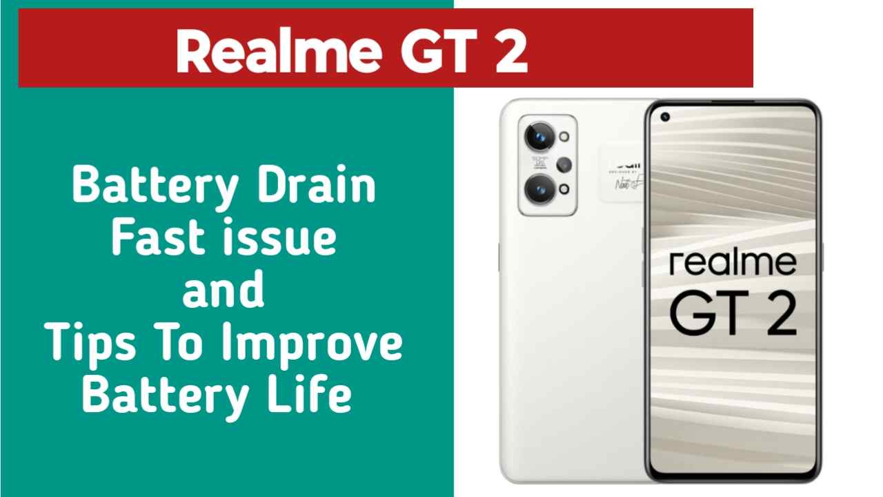 Fix Realme GT 2 Heating and Battery Drain issue