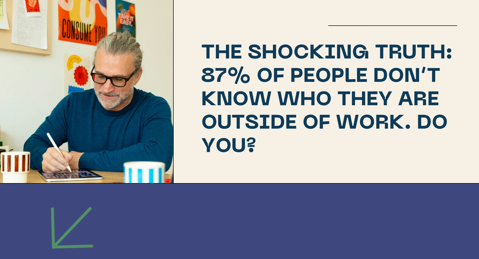 The Shocking Truth: 87% of People Don’t Know Who They Are Outside of Work. Do You?